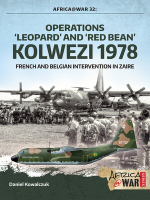 cover image of Operations 'Leopard' and 'Red Bean' Kolwezi 1978